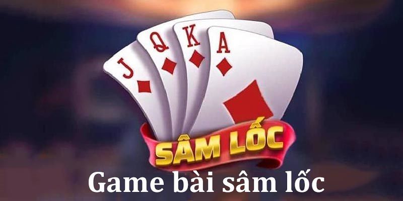 Luật chơi sâm lốc