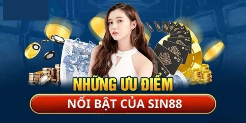 Thế mạnh của SIN88